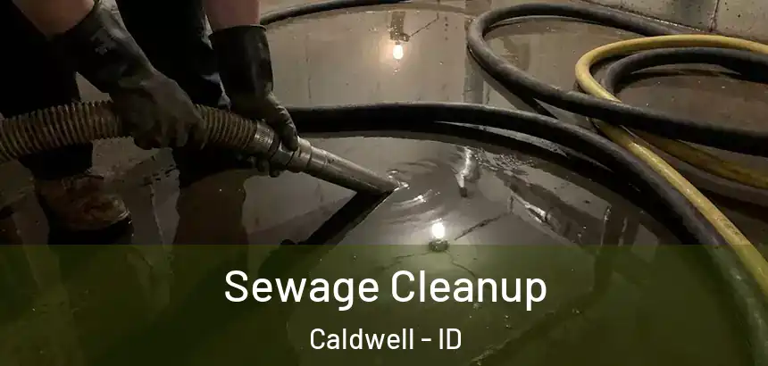  Sewage Cleanup Caldwell - ID